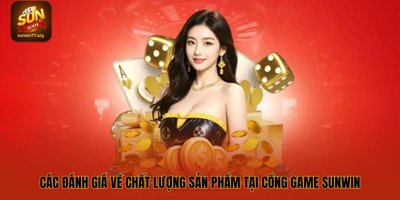 Đánh giá SUN WIN về hệ sinh thái trò chơi