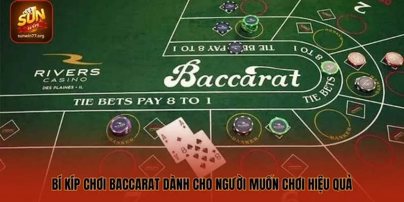 Bí kíp chơi baccarat dành cho người muốn chơi hiệu quả