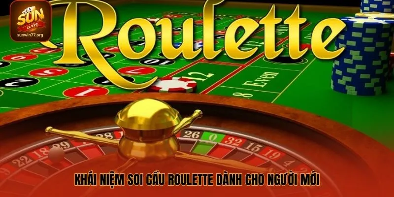Khái niệm soi cầu Roulette dành cho người mới