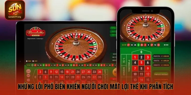 Những lỗi phổ biến khiến người chơi mất lợi thế khi phân tích